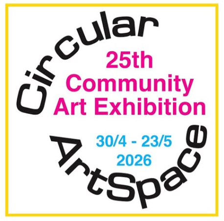 25th Community Exhibition with Circular Artspace