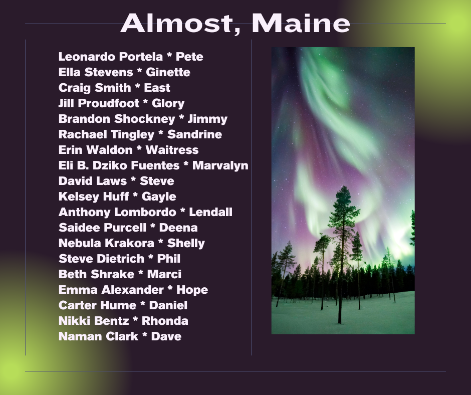 Congrats to our Almost, Maine Cast!