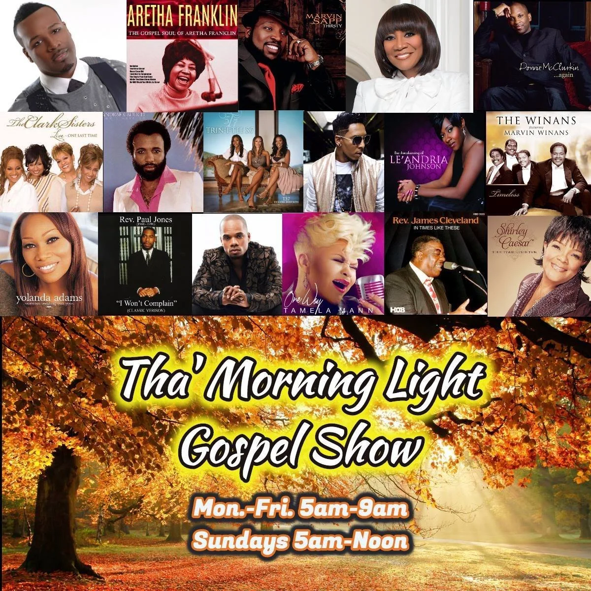 A collage of gospel singers and groups, including Aretha Franklin, Marvin Sapp, Donnie McClurkin, The Clark Sisters, and others, against a background of autumn leaves and sunlight. The text advertises the 'Thá Morning Light Gospel Show' airing Monday through Friday from 5 am to 9 am and Sundays from 5 am to noon.