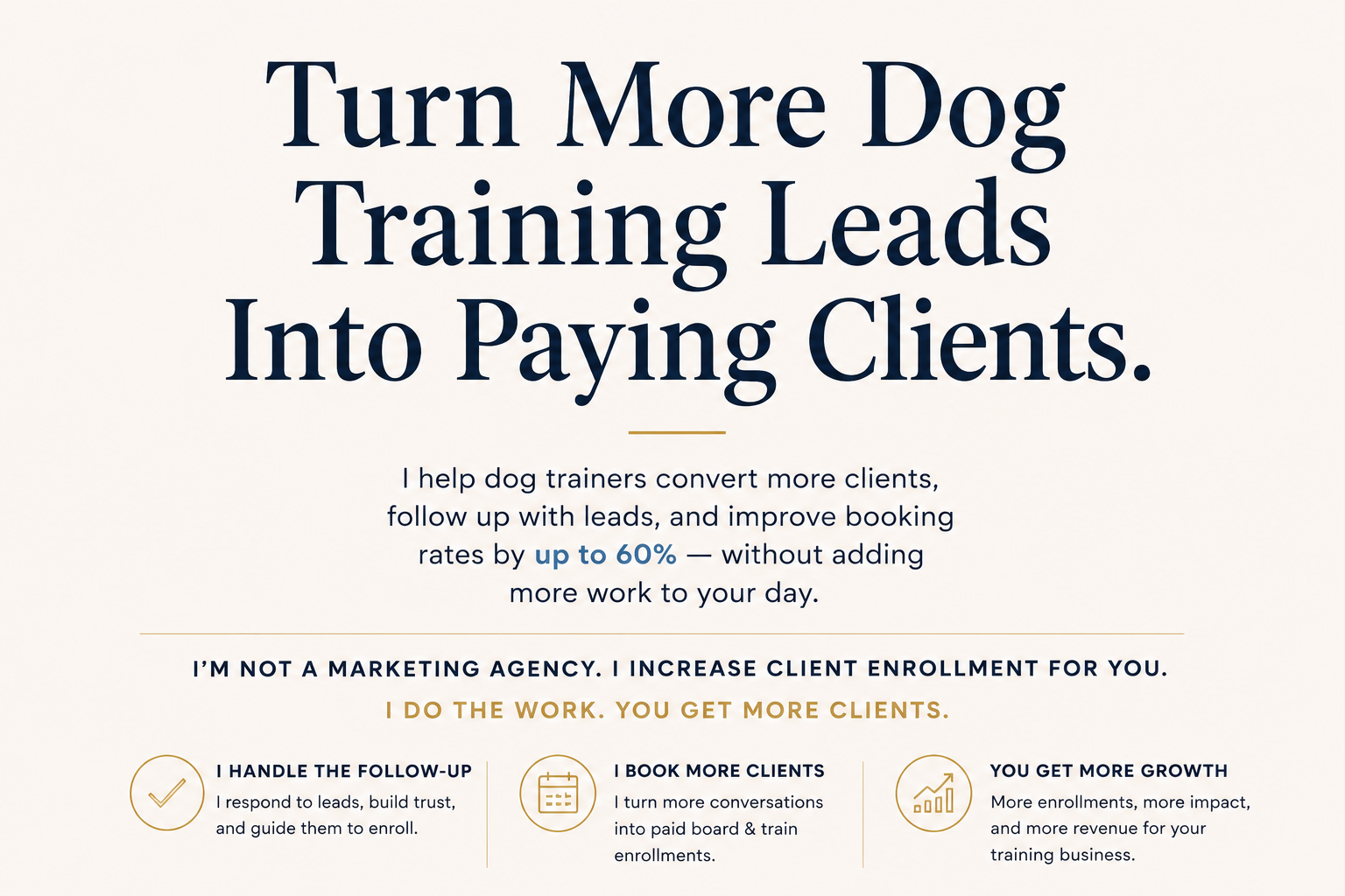 Dog Trainer sales support and lead conversion services designed to increase bookings, improve sales and turn inquiries into clients.