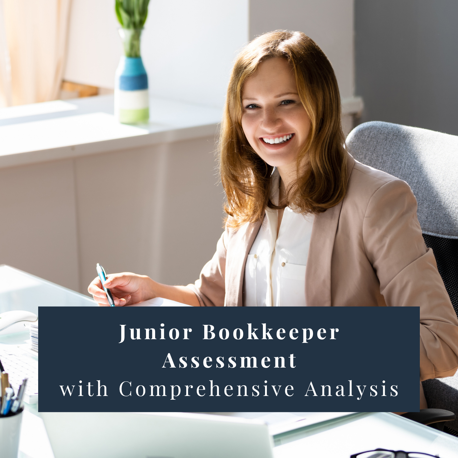 A smiling young woman with shoulder-length brown hair in professional attire sitting at a desk, holding a pen, with a banner on the image that reads 'Junior Bookkeeper Assessment with Comprehensive Analysis'.