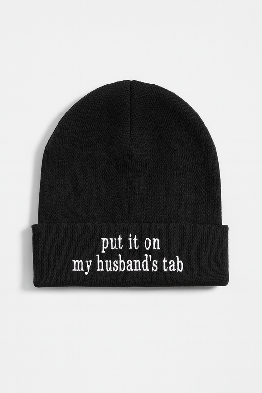 Put It On My Husband's Tab Satin Lined Beanie