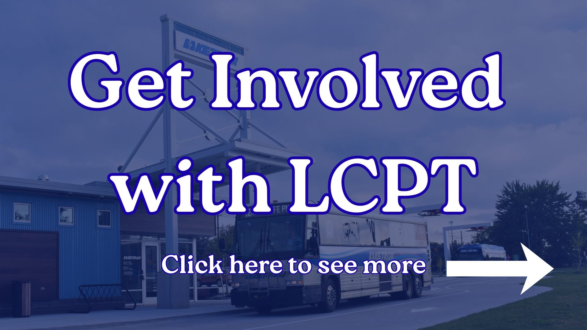 A  graphic with a background of a bus and a building, featuring large text saying 'Get Involved with LCPT' and a button with 'Click here to see more' and an arrow.