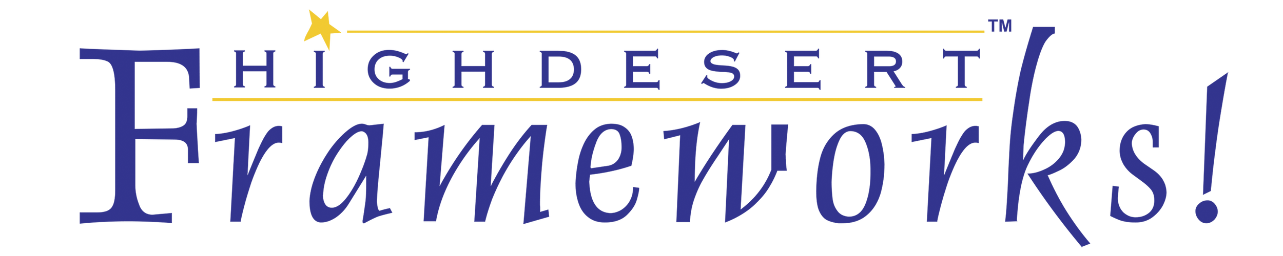 Transparent background with text that reads "High Desert Frameworks!" in blue. A yellow border above and below the words "High Desert," with a yellow star used to dot the "i" in "High."