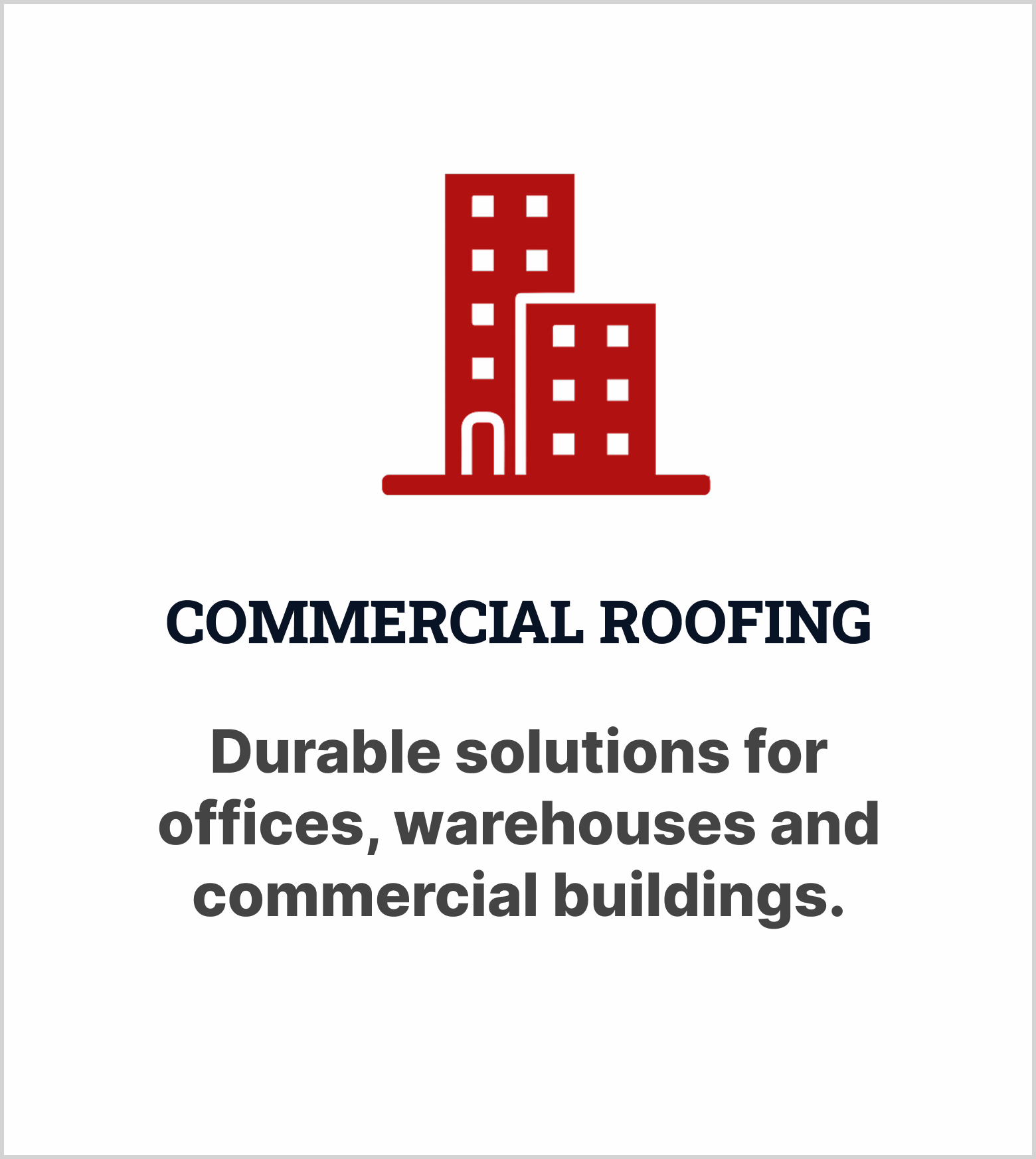 Icono de edificios comerciales en color rojo. Texto en inglés que dice "Commercial Roofing" y en español "Soluciones duraderas para oficinas, almacenes y edificios comerciales".