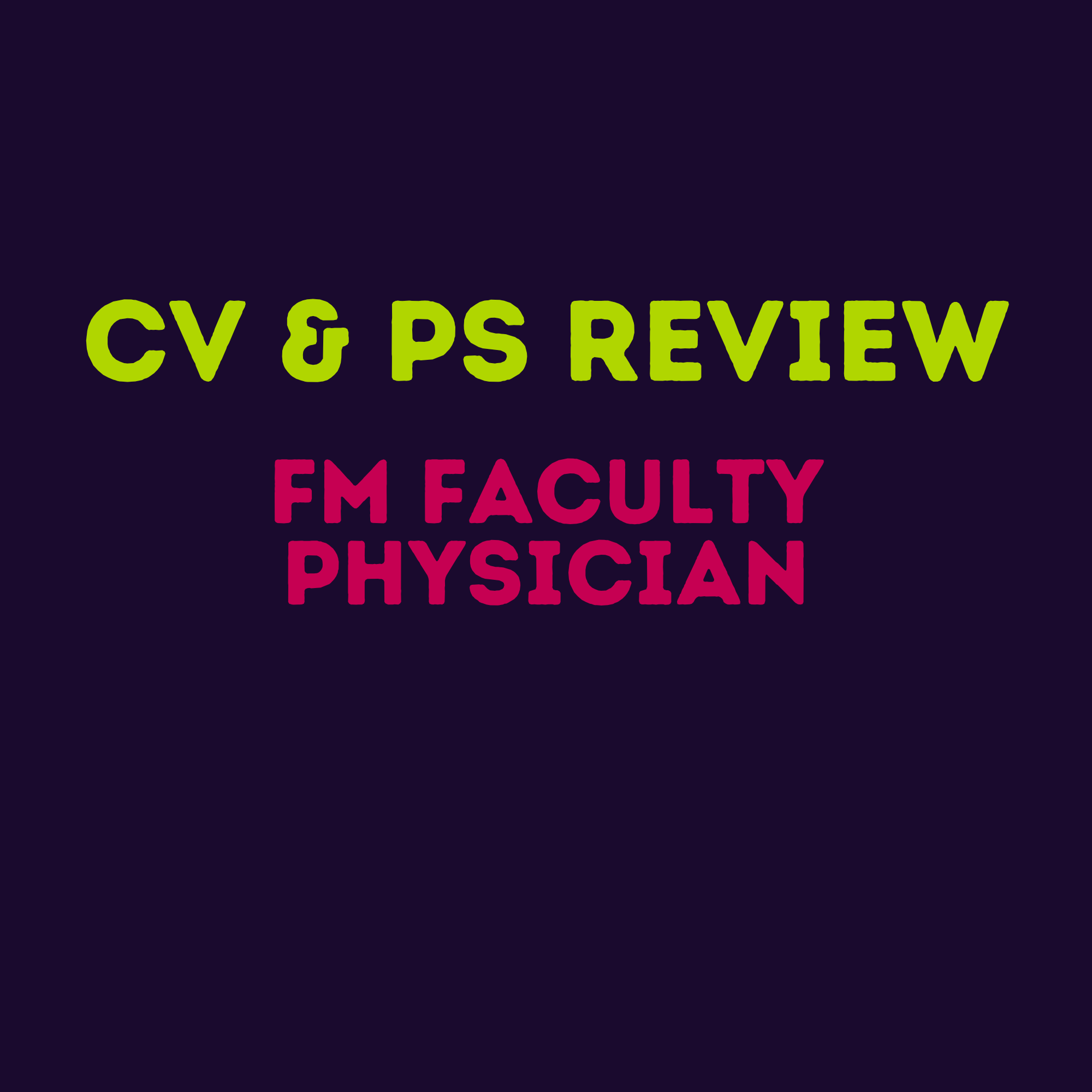 Family Medicine CV & PS Review Service by FM Faculty Physician