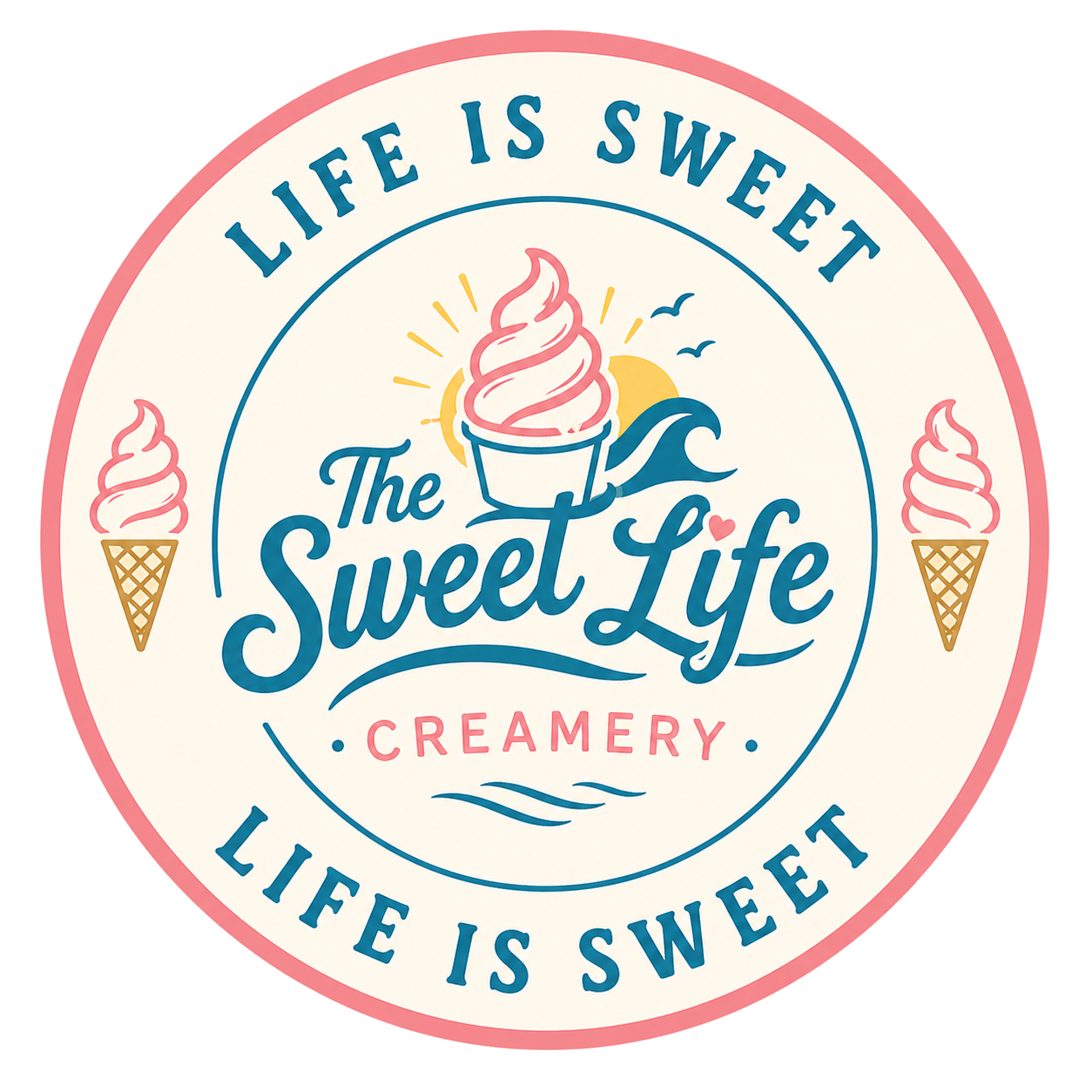 A circular logo for The Sweet Life Creamery with a pink and white theme. It features a central ice cream cone with pink soft serve, a sun, and flying birds. The text reads 'Life is Sweet' at the top and bottom, and 'The Sweet Life' and 'Creamery' in the center.