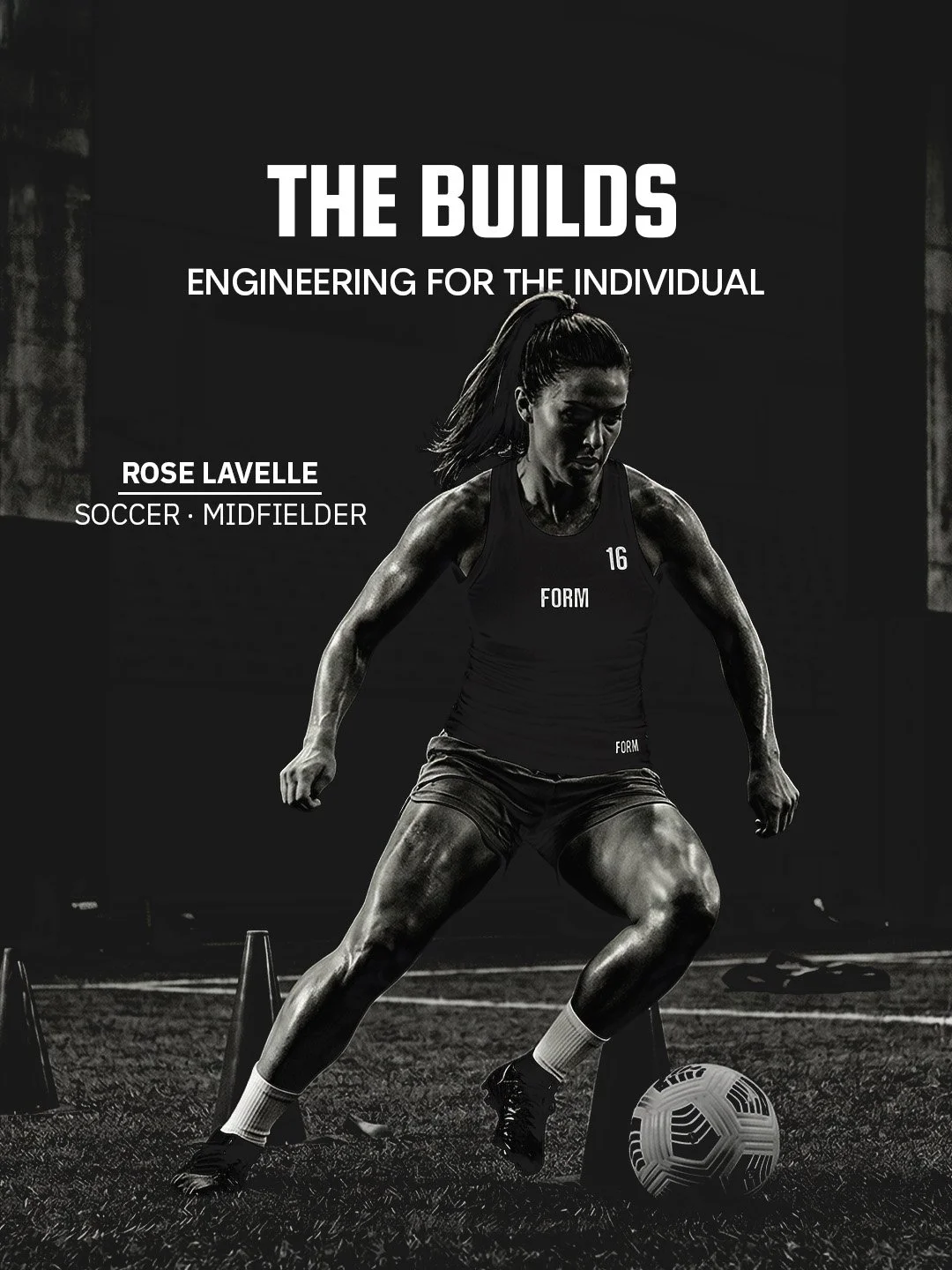 Black and white photo of a female soccer player in athletic gear, dribbling a soccer ball among cones, with text overlay 'The Builds: Engineering for the Individual,' and her name 'Rose Lavelle,' indicating she is a midfielder.