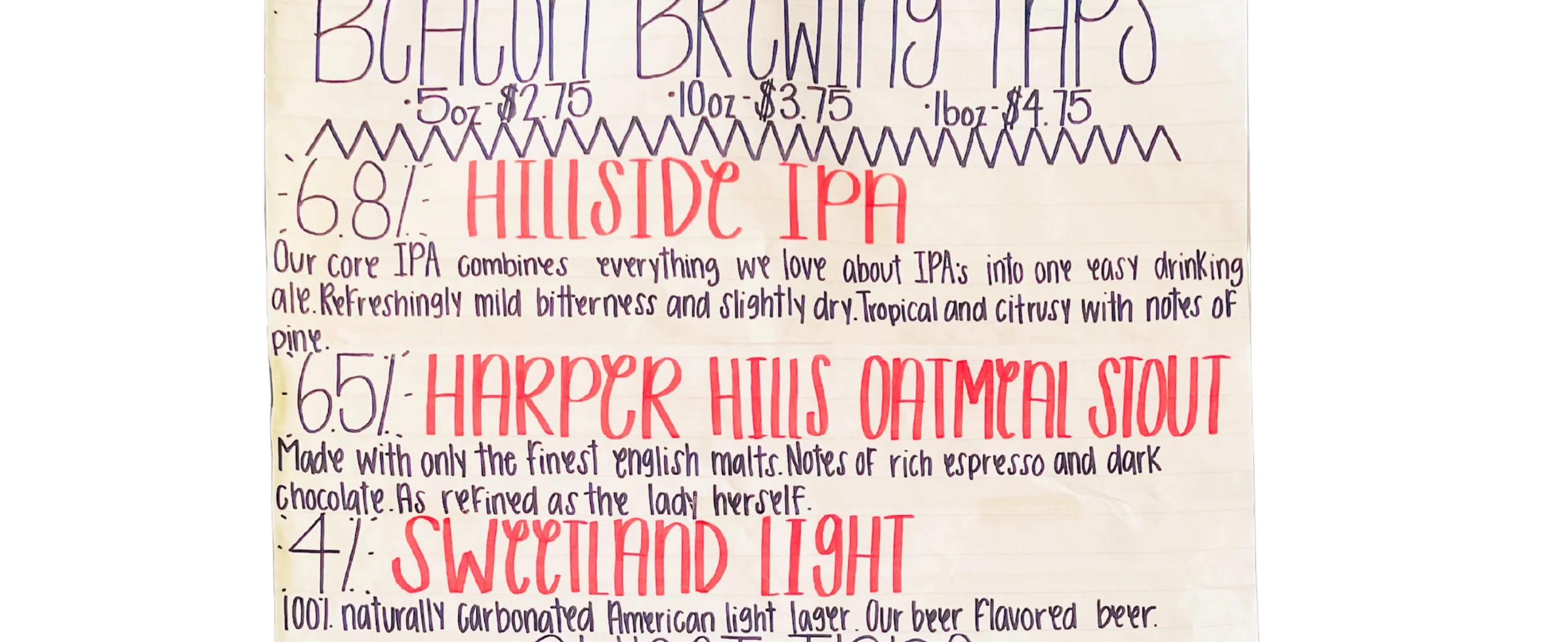 Handwritten beer menu on lined paper listing three beers: Hillside IPA, Harper Hills Oatmeal Stout, and Sweetland Light with their prices and descriptions.