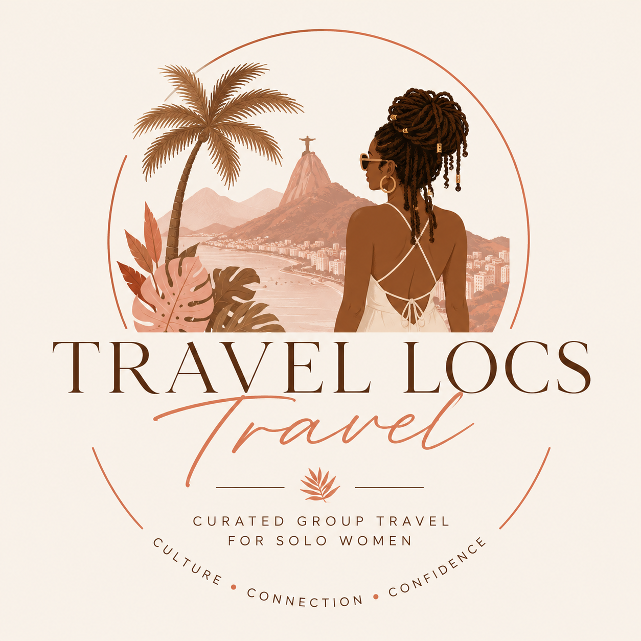 Illustration of a woman with dreadlocks and sunglasses looking at a Rio de Janeiro landscape with Sugarloaf Mountain and Christ the Redeemer statue, palm trees, and tropical plants. Text reads 'Travel Locs Travel' with the subtitle 'Curated Group Travel for Solo Women' and words 'Culture, Connection, Confidence' around the bottom.