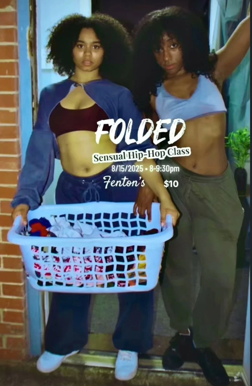 Two women with curly hair, one holding a laundry basket, standing at a door with a flyer for a dance class called 'FOLDED' on August 15, 2025, from 8 to 9:30 pm at Tenton's, priced at $10.