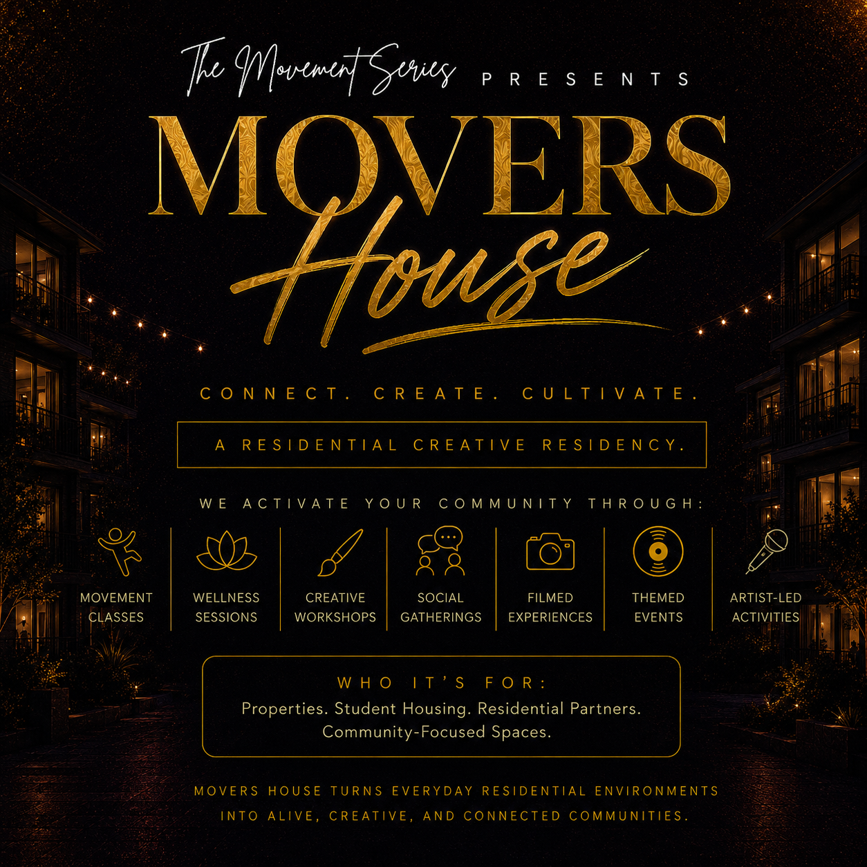 An informational poster for Movers House, a residential creative residency program. The poster has a black background with gold text and accents, showing lit apartment buildings on each side. The program encourages community connection through movement classes, wellness sessions, creative workshops, social gatherings, filmed experiences, themed events, and artist-led activities. It is aimed at property owners, student housing, residential partners, and community-focused spaces.