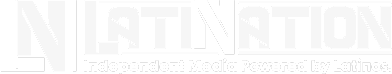 Logo with the text 'LATINATION' and the tagline 'Independent Media Powered by Latinos'.