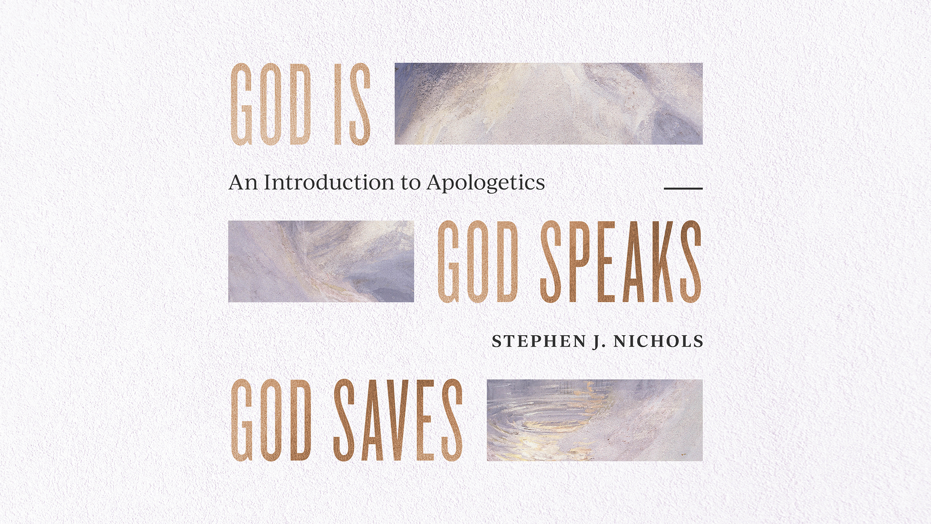 God is, God Speaks, God Saves Teaching Series 