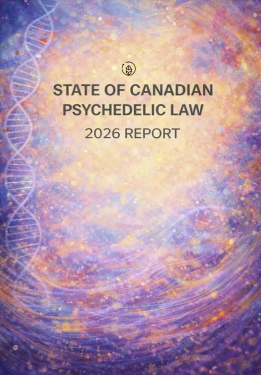 Cover of a report titled 'State of Canadian Psychedelic Law 2026 Report' with a colorful, cosmic background and a DNA helix design on the left side.
