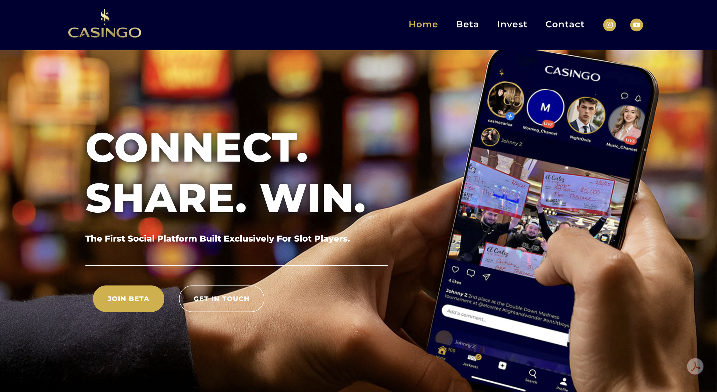 A person holding a smartphone displaying a social media platform called Casingo, with profile pictures and live video indicators, set against a blurred background of slot machines. The webpage has a navigation bar with links to Home, Beta, Invest, and Contact, and call-to-action buttons labeled 'Join Beta' and 'Get in Touch.' The overlay text reads, 'Connect. Share. Win.'