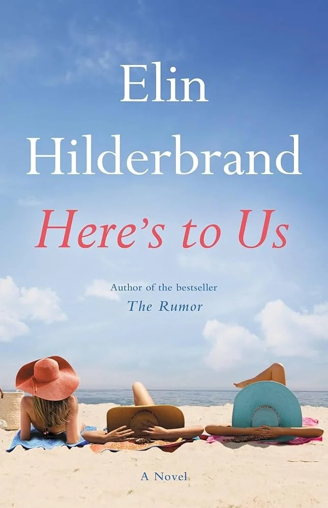 here’s to us - elin hilderbrand