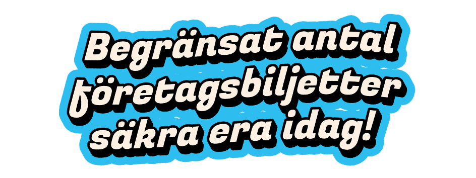 Text i blå bakgrund som säger 'Begränsat antal företagsbiljetter säkra er idag!'