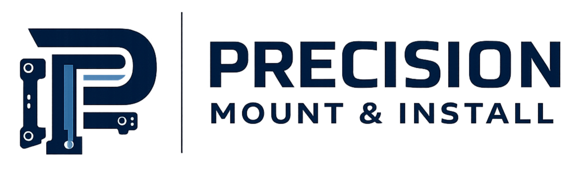Precision Mount &amp; Install