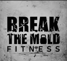 break the mold.jpeg