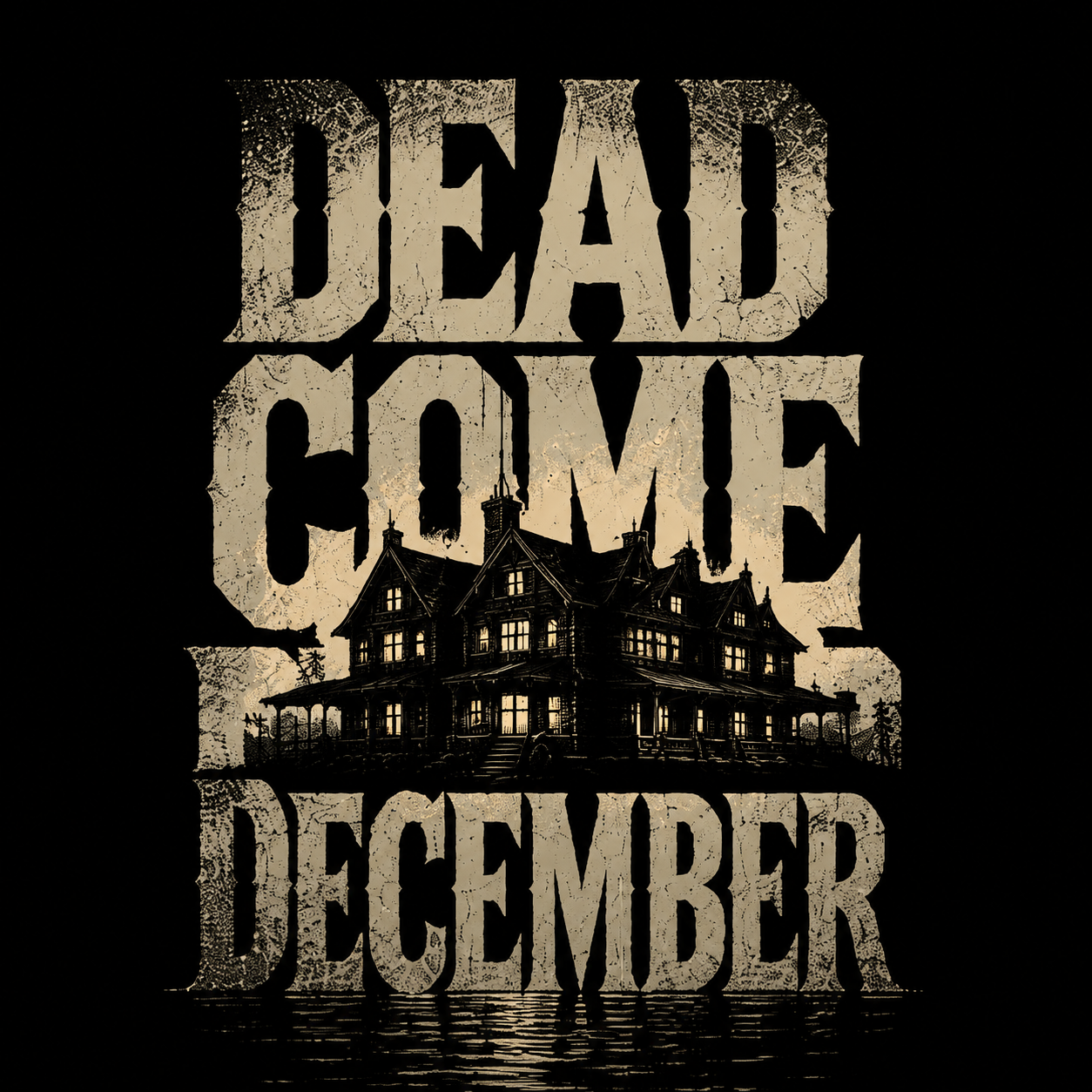 Dead Come December