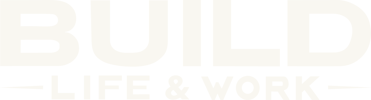 BUILD Life &amp; Work