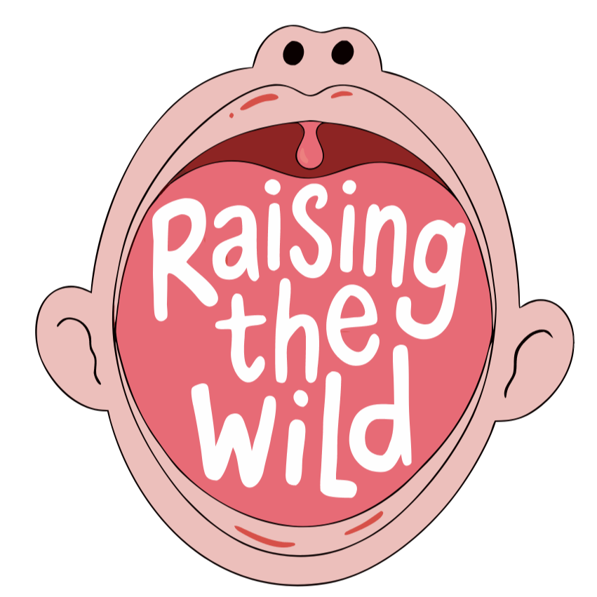 Cartoon drawing of an open mouth with the phrase 'Raising the Wild' inside, depicting a playful, wild expression.
