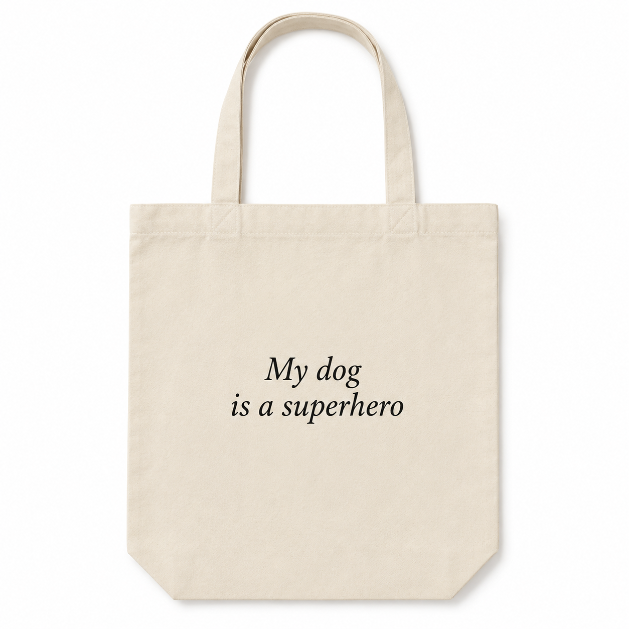 My Dog is a Superhero Tote Bag