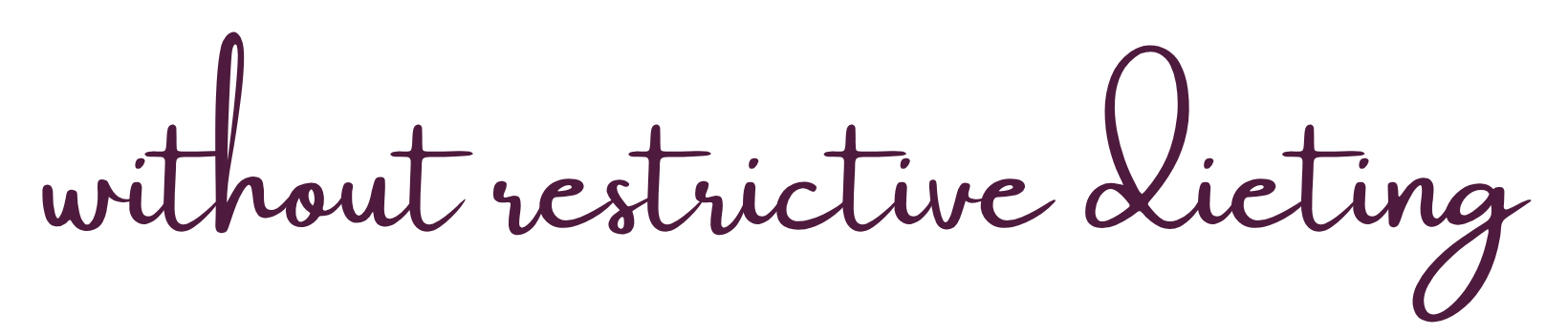 Text reading 'without restrictive dieting' in purple cursive font.