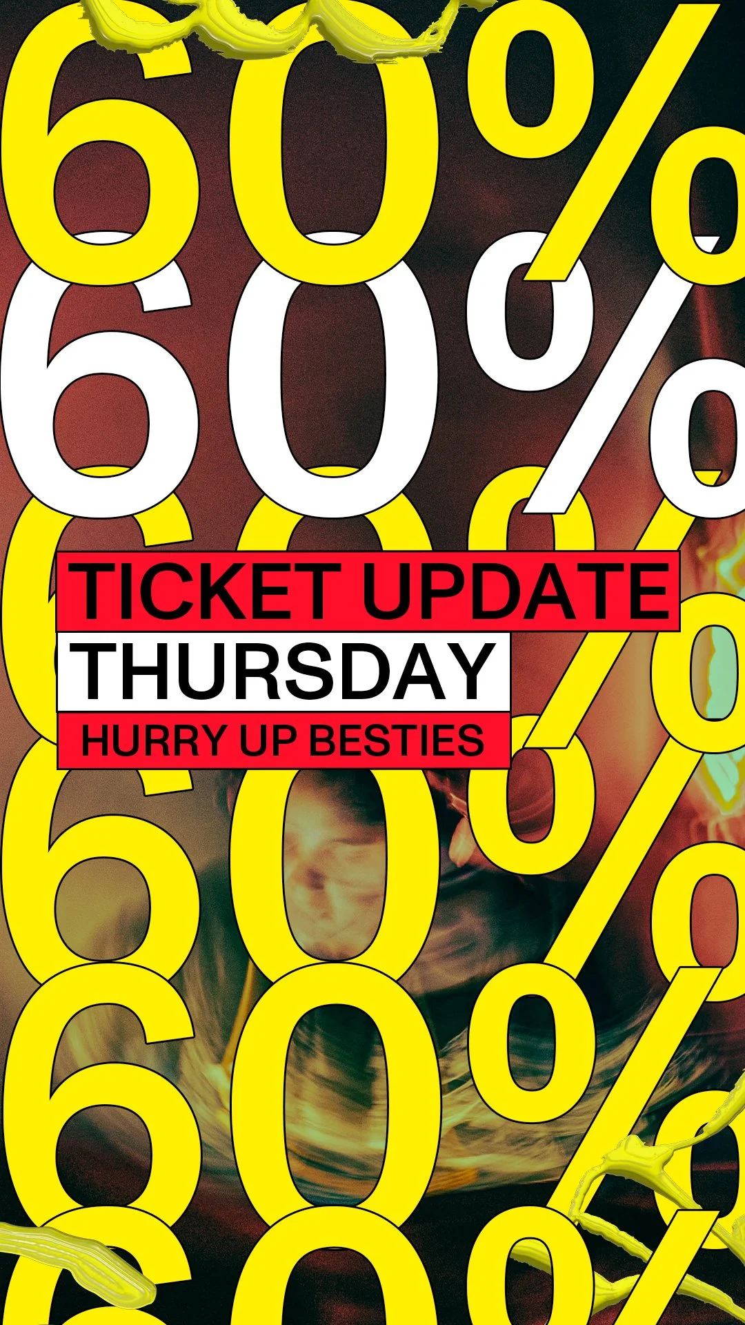Bright yellow and white percentage signs with red and white text boxes in front, announcing a ticket update for Thursday with a call to hurry up.