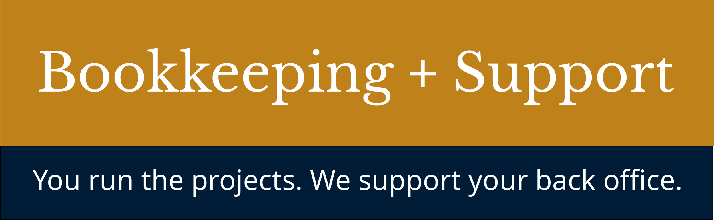 Bookkeeping and back office support services for growing businesses with the message "You run the projects. We support your back office."