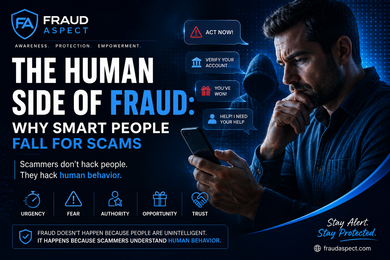 The Human Side of Fraud: Why Smart People Fall for Scams