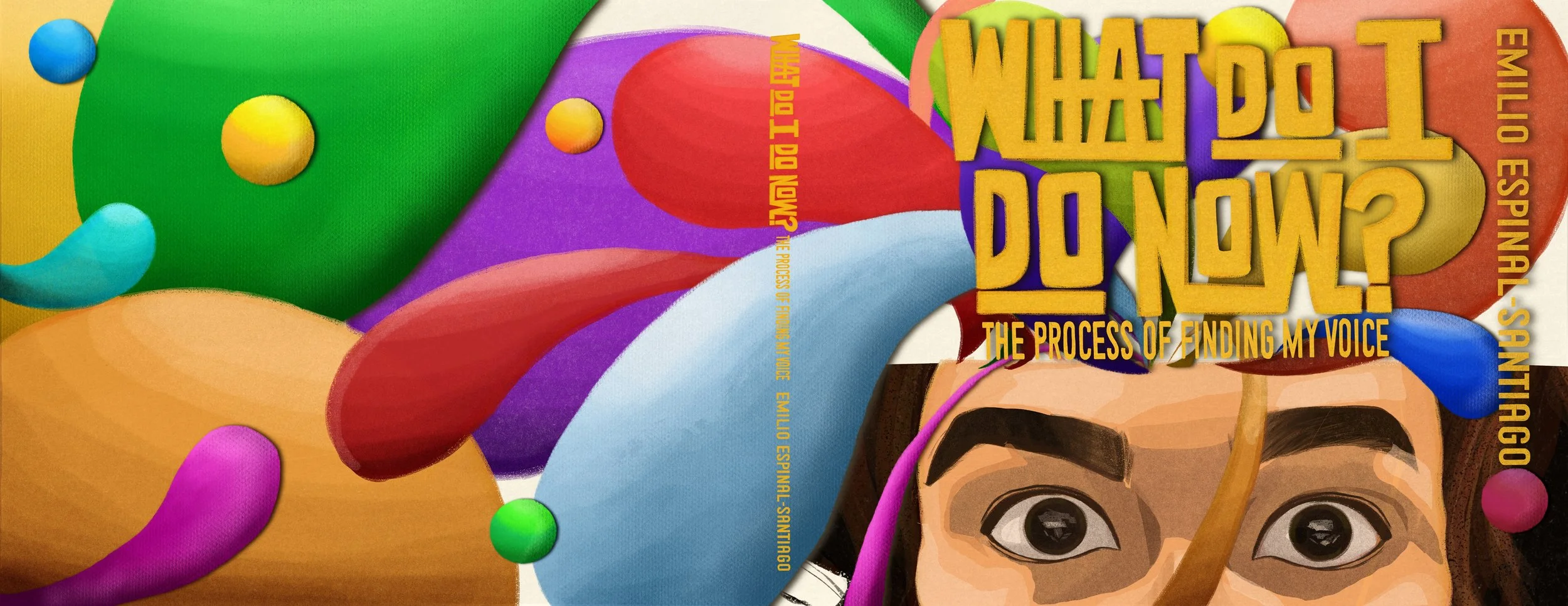 Colorful book cover with various abstract shapes, a partial illustration of a woman's face at the bottom, and text in bold yellow and red that reads "What Do I Do Now?" and "The Process of Finding My Voice".