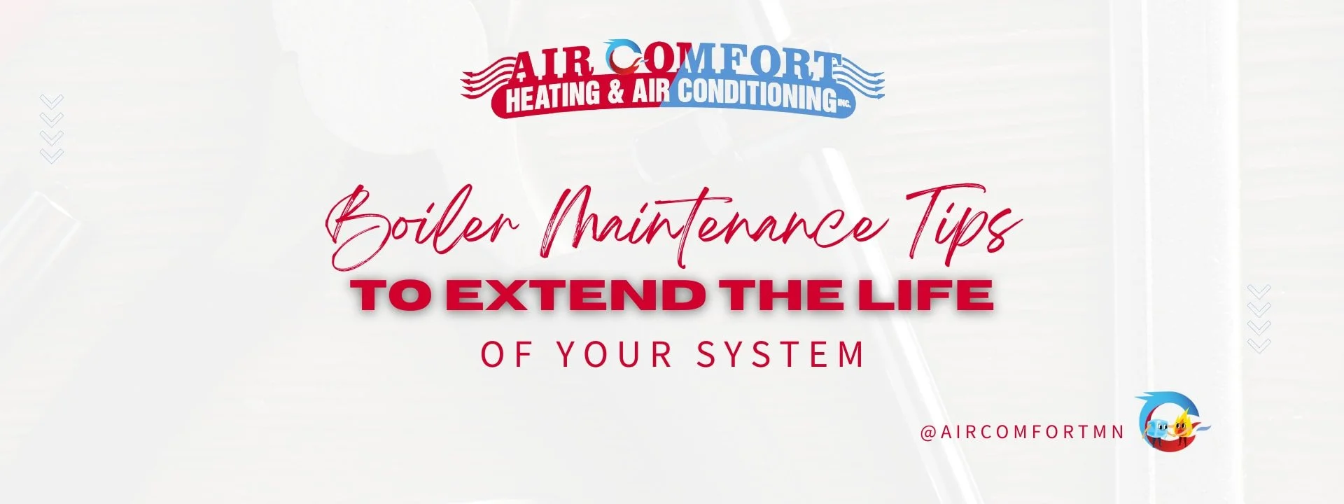 Boiler Maintenance Tips to Extend the Life of Your System