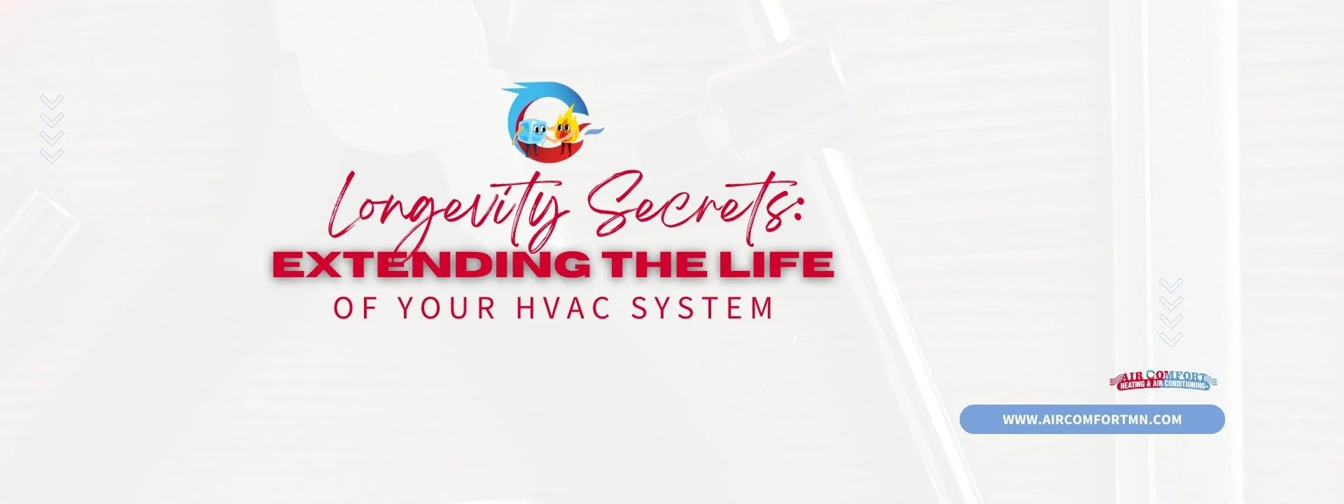 Longevity Secrets: Extending the Life of Your HVAC System