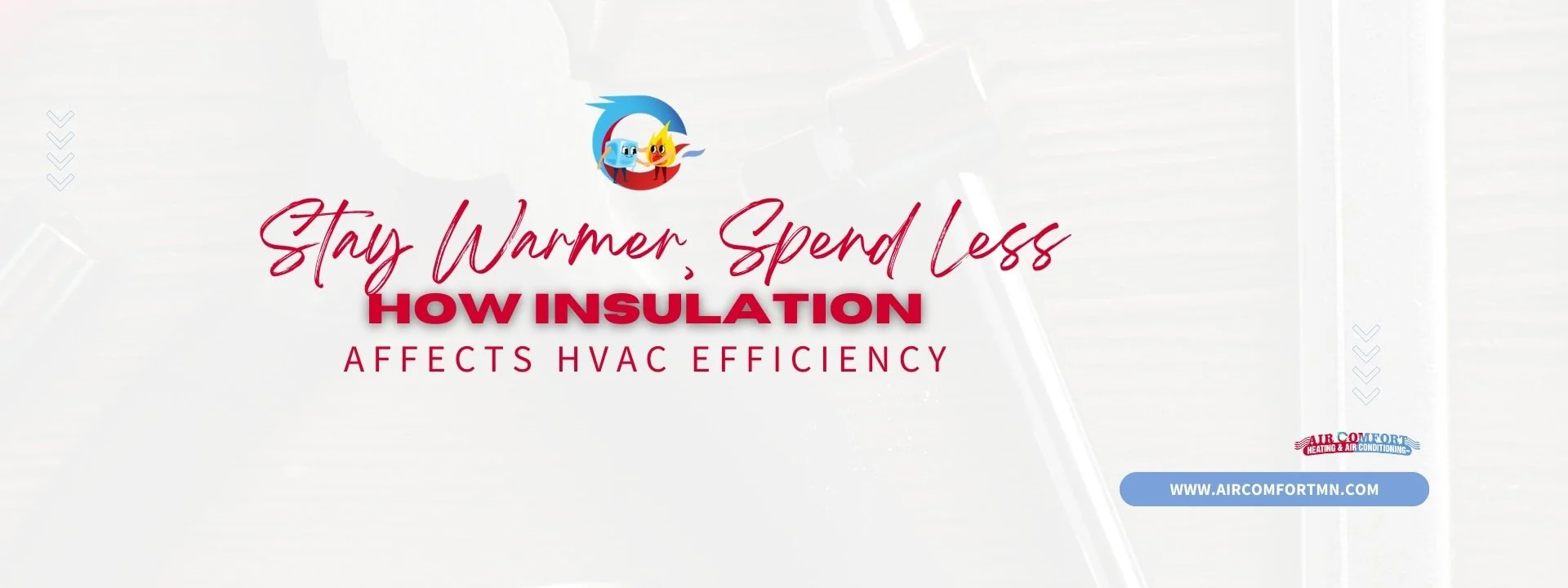 Stay Warmer, Spend Less: How Insulation Affects HVAC Efficiency