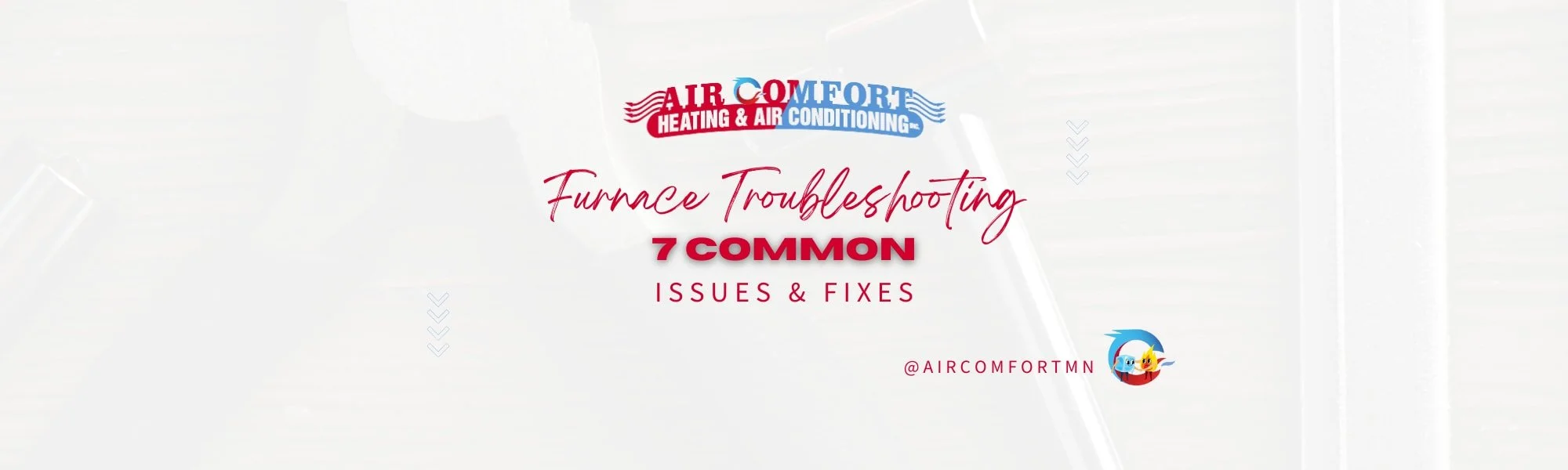 Furnace Troubleshooting for Freezing Minnesota Winters: 7 Common Issues & Fixes