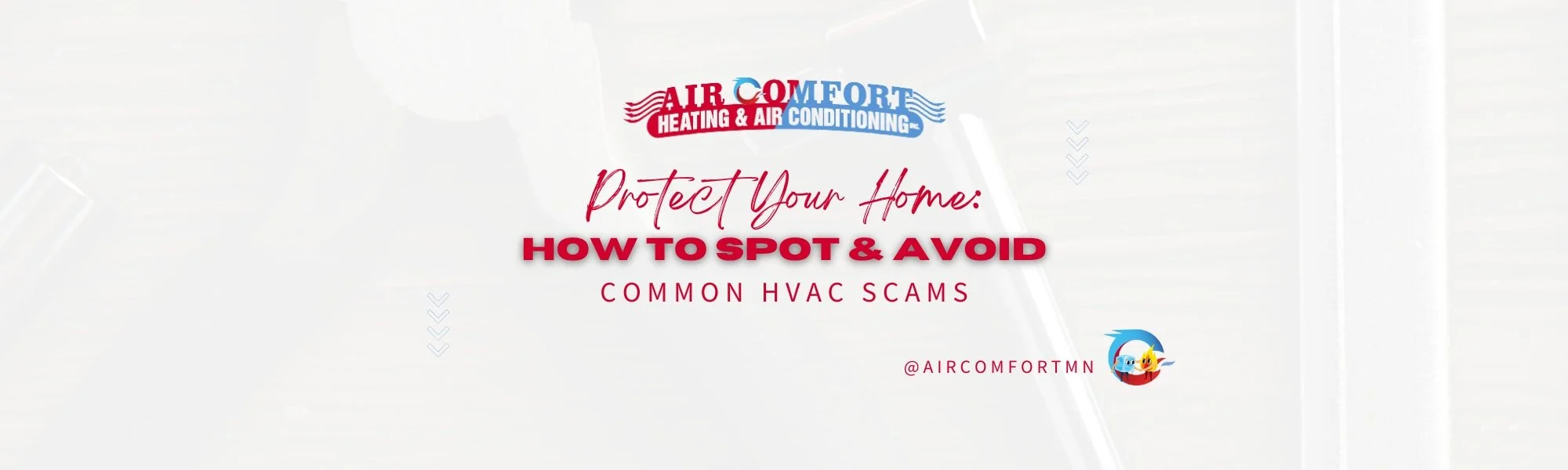 Protect Your Home: How to Spot and Avoid Common HVAC Scams