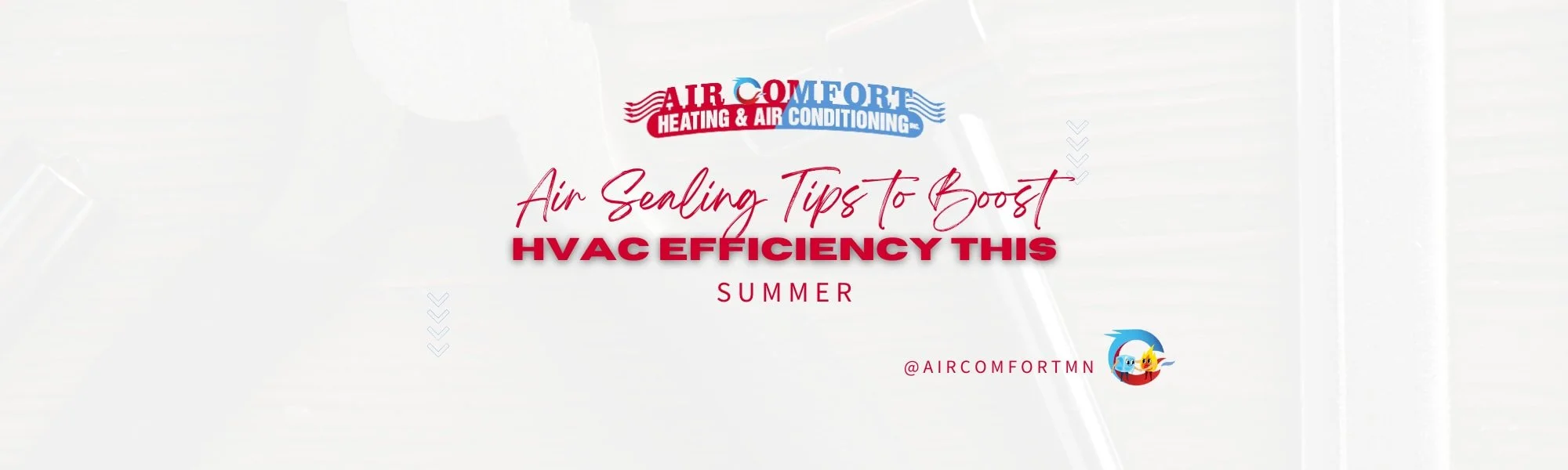 Air Sealing Tips to Boost HVAC Efficiency This Summer