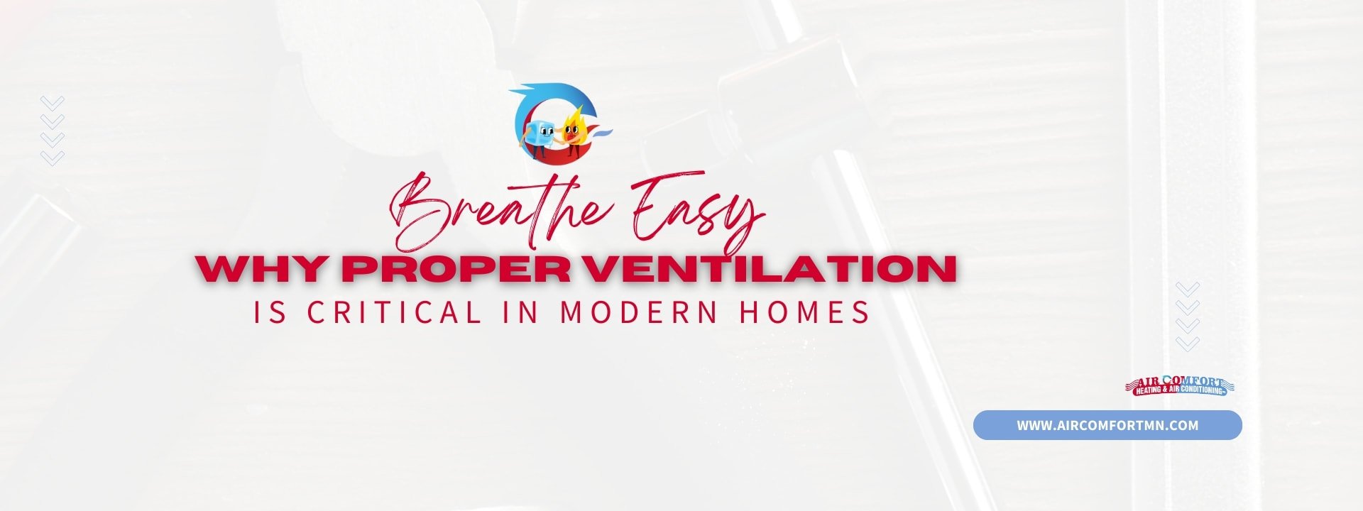 Breathe Easy: Why Proper Ventilation is Crucial in Modern Homes