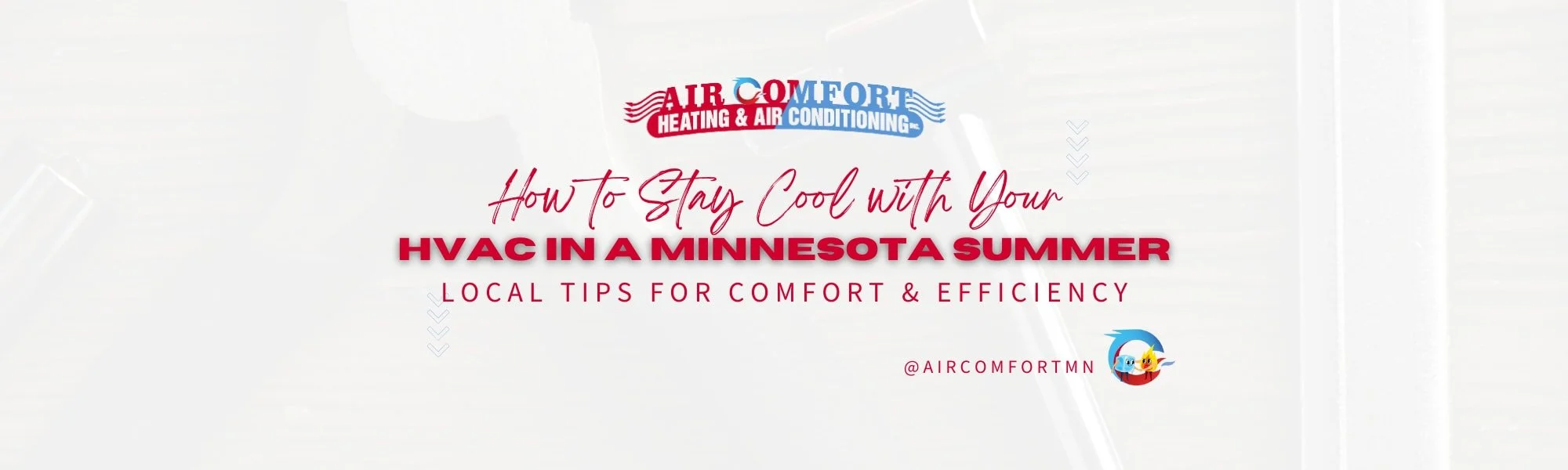 How to Stay Cool with Your HVAC in a Minnesota Summer: Local Tips for Comfort & Efficiency