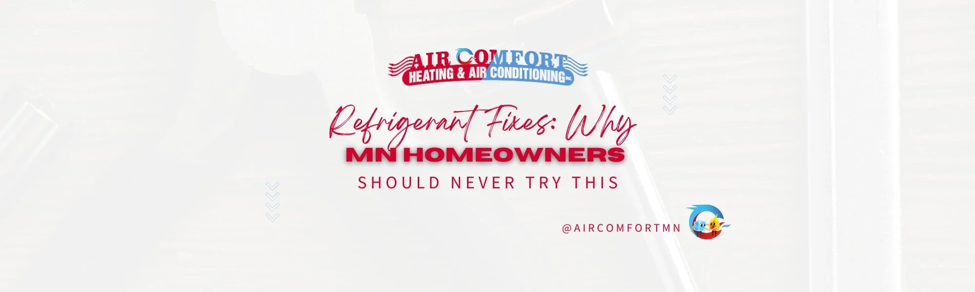 Refrigerant Fixes: Why Minnesota Homeowners Should Never Try This
