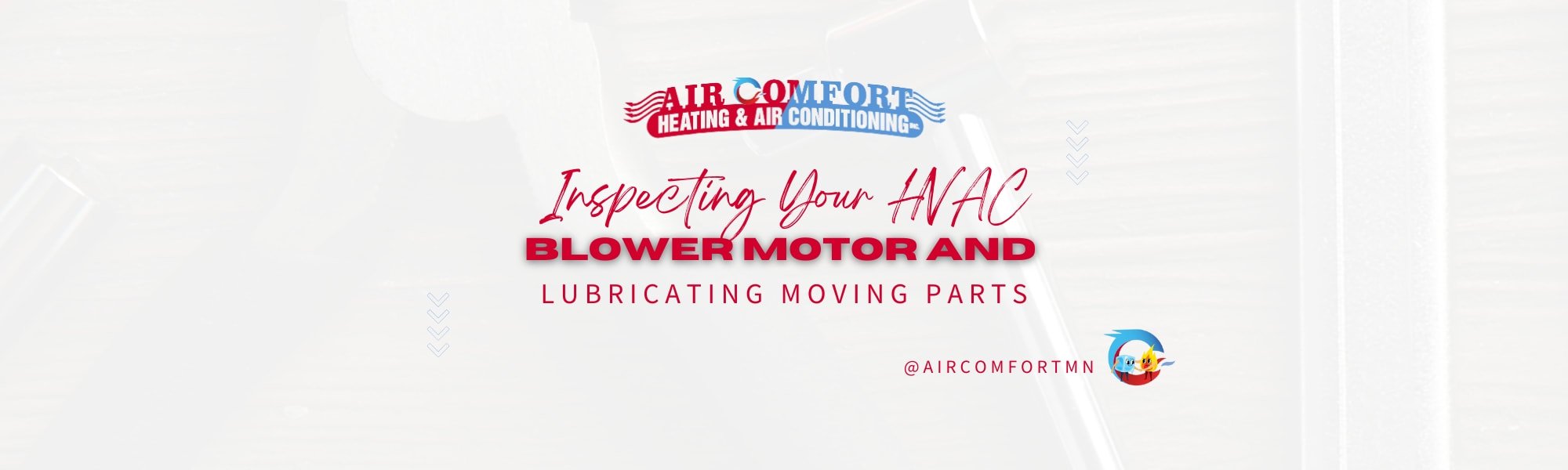 Inspecting Your HVAC Blower Motor and Lubricating Moving Parts in Minnesota
