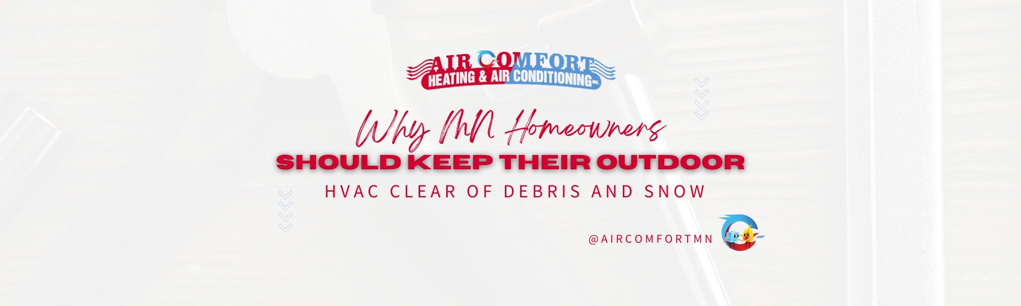 Why Minnesota Homeowners Should Keep Their Outdoor HVAC Unit Clear of Debris and Snow