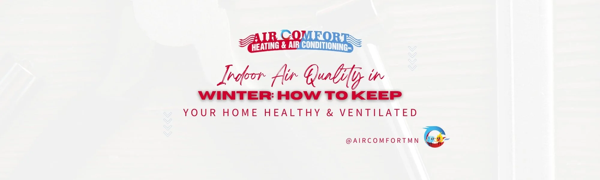 Indoor Air Quality in Winter: How to Keep Your Home Healthy & Ventilated