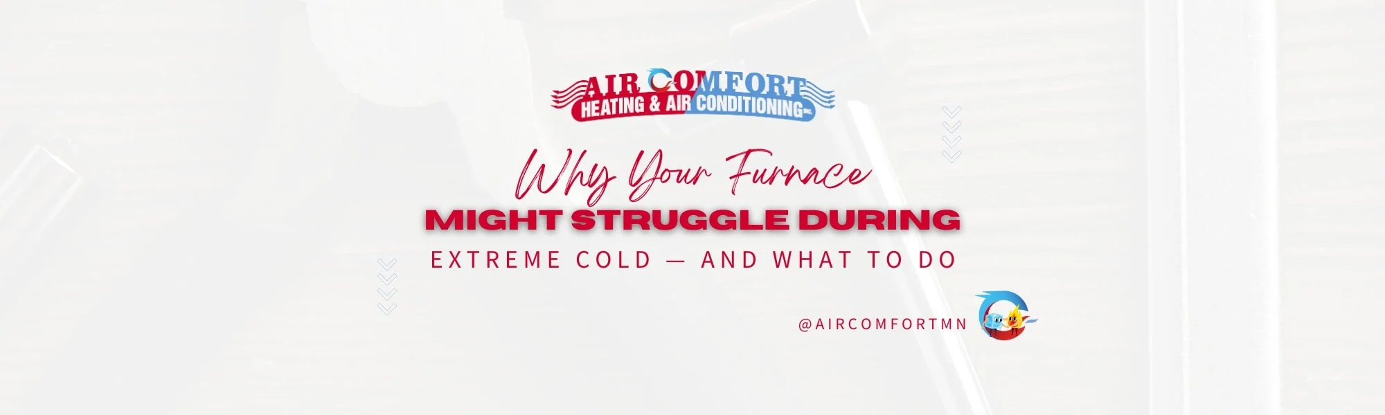 Why Your Furnace Might Struggle During Extreme Cold — And What to Do