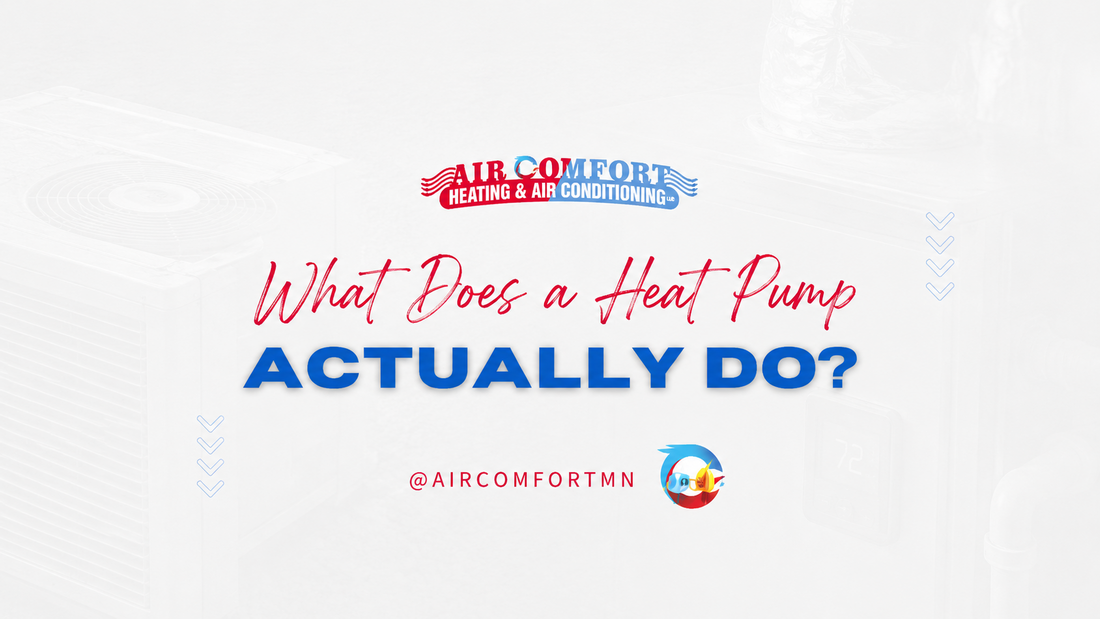What Does a Heat Pump Actually Do?