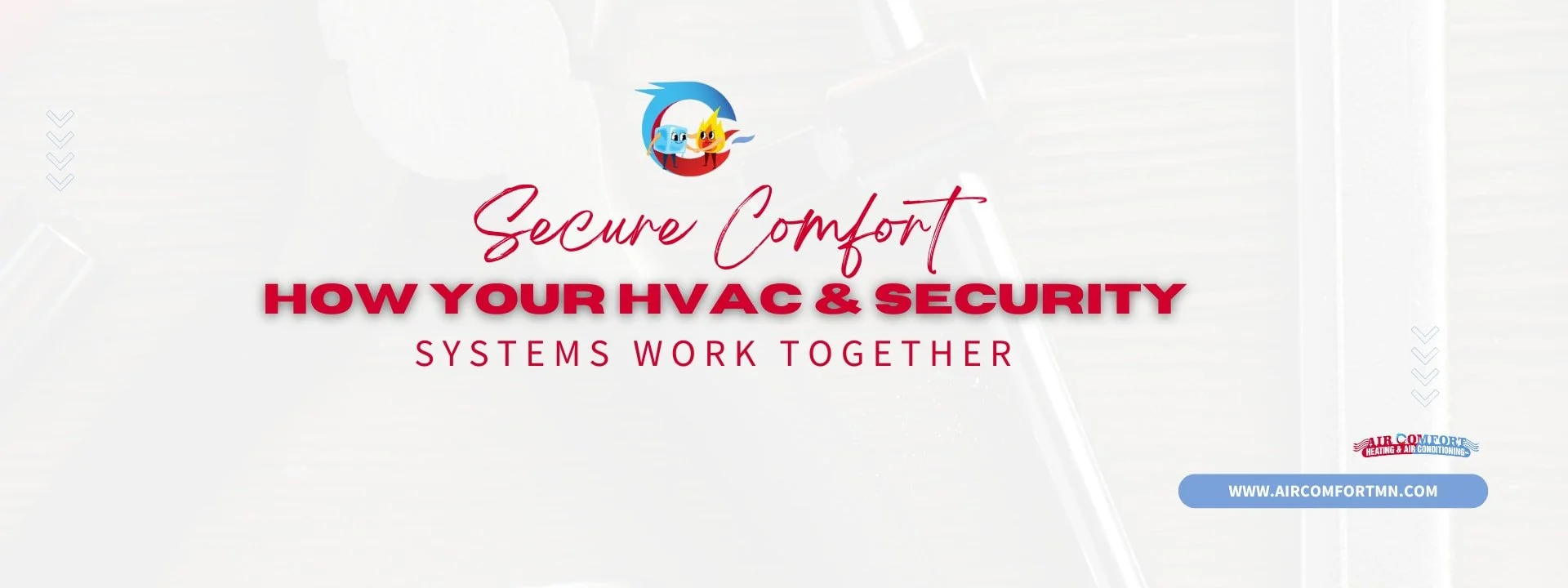 Secure Comfort: How Your HVAC and Home Security Systems Work Together