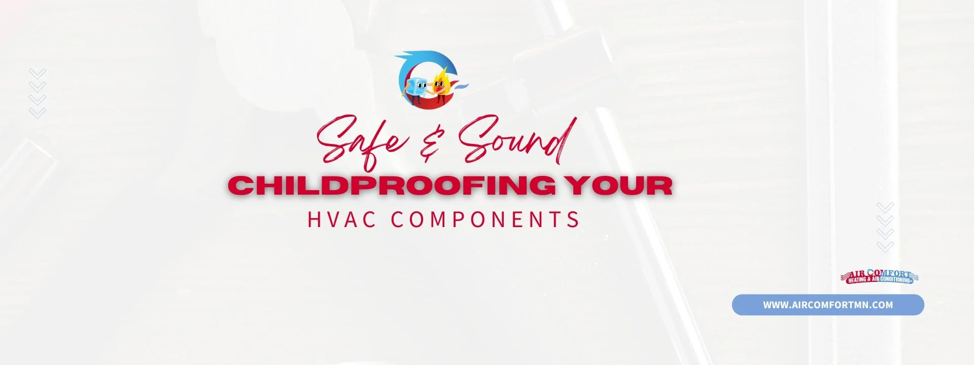 Safe and Sound: Childproofing Your HVAC Component