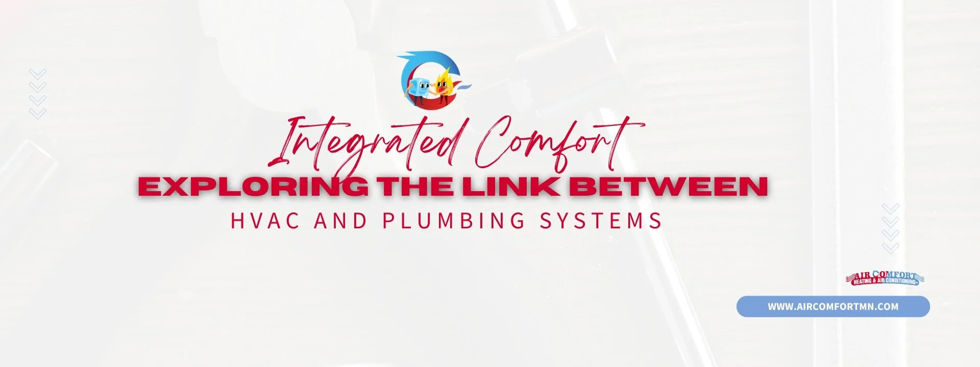 Integrated Comfort: Exploring the Link Between HVAC and Plumbing Systems